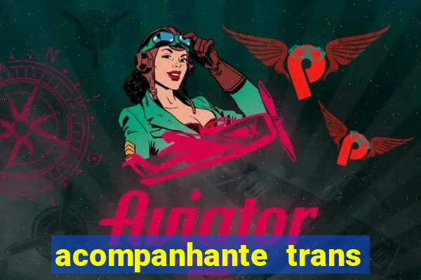 acompanhante trans de porto alegre